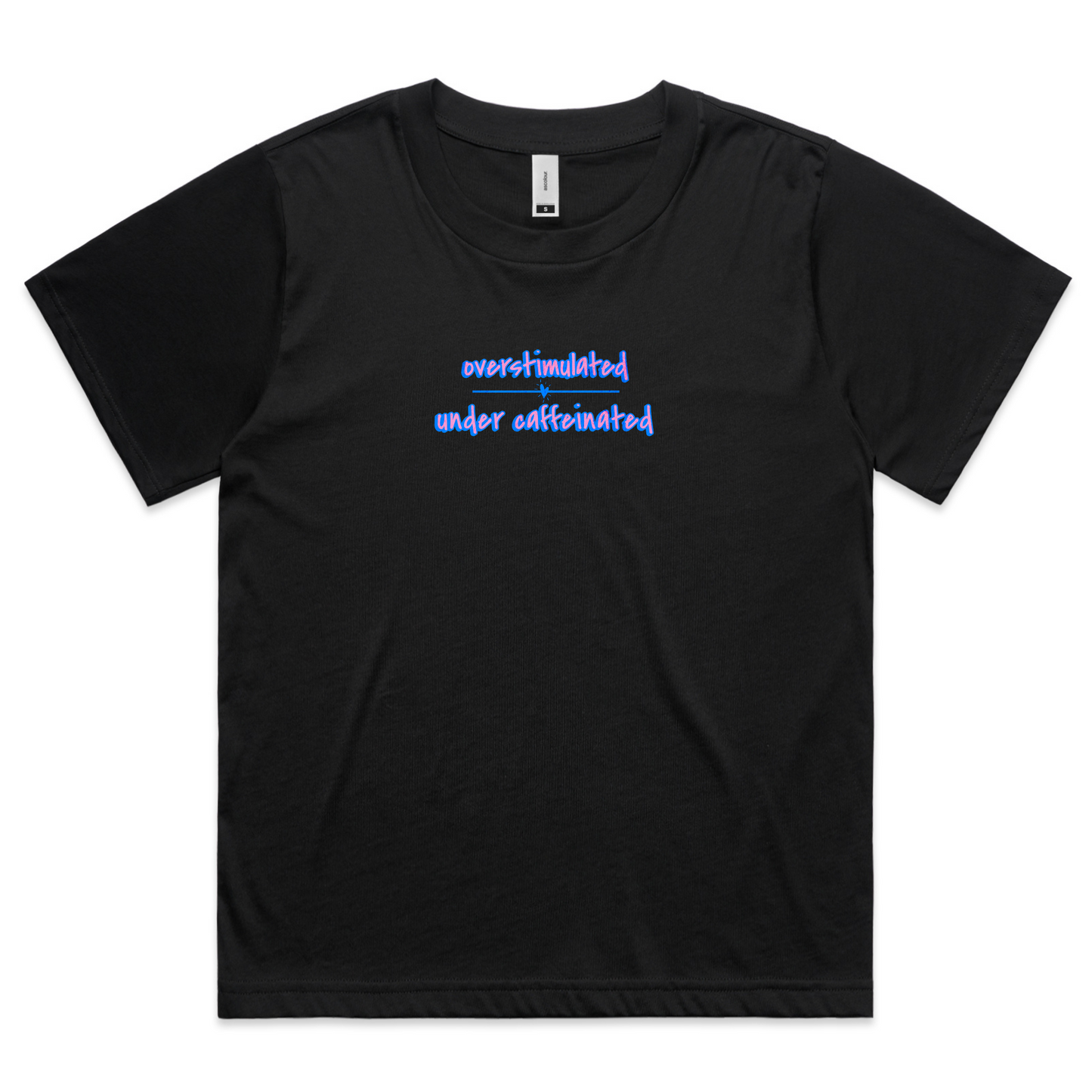 'Under Caffeinated 2.0 in Pink' Tshirt