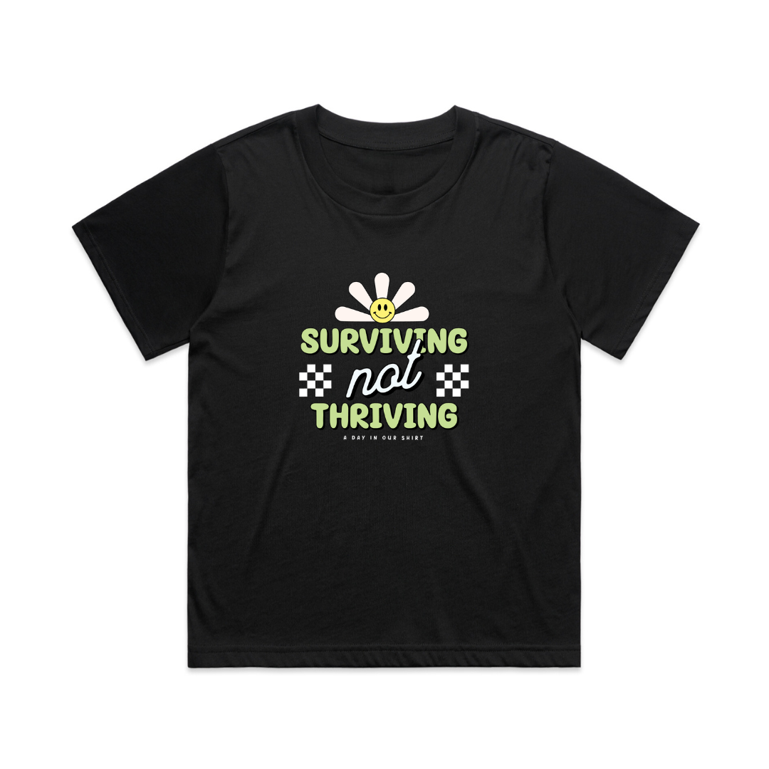 'Surviving Not Thriving' Tshirt