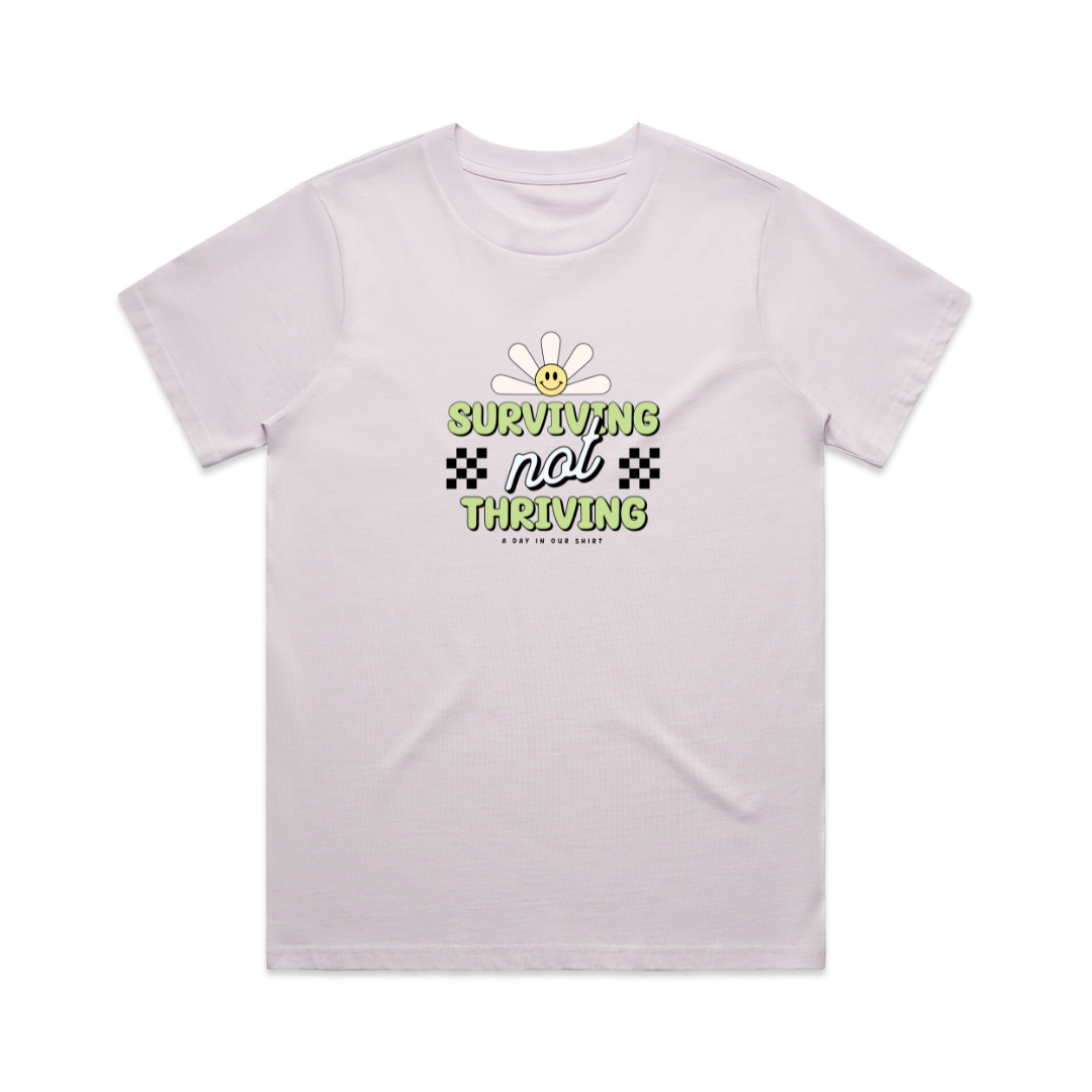 'Surviving Not Thriving' Tshirt